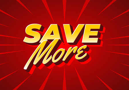 A vibrant promotional graphic featuring the text SAVE More in bold, stylized typography. The background is a dynamic red with radiating lines, creating an energetic and eye catching effect.のイラスト素材
