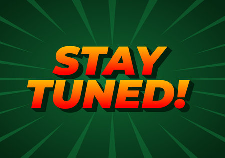 A vibrant graphic featuring bold text that reads STAY TUNED! in a gradient of orange and yellow against a green background with radiating lines.のイラスト素材