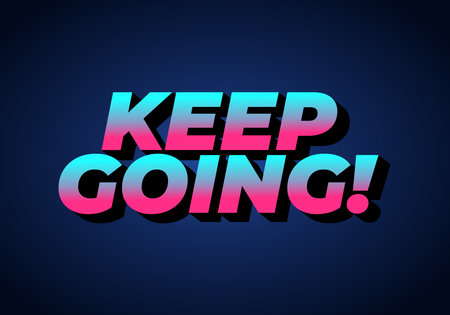 A motivational graphic featuring the text KEEP GOING! in bold, vibrant colors with a gradient effect. The background is dark blue, enhancing the texts visibility and impact.のイラスト素材