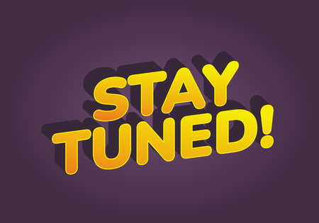 A vibrant graphic design featuring the text STAY TUNED! in bold, yellow letters with a shadow effect on a purple background.のイラスト素材