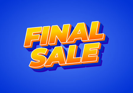Vibrant 3d text reading FINAL SALE in bold orange with yellow outline on a blue gradient background, dramatic drop shadows and high contrast color scheme for a promotional sale bannerのイラスト素材
