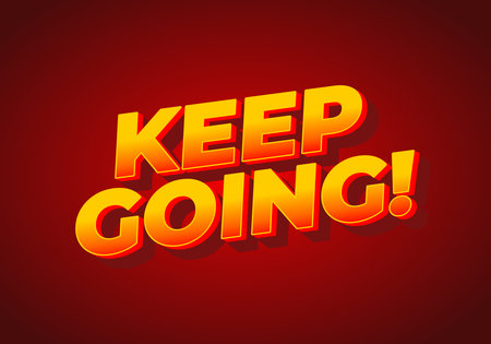 A motivational graphic featuring bold, 3D text that reads KEEP GOING! in vibrant yellow and orange colors against a deep red background.のイラスト素材