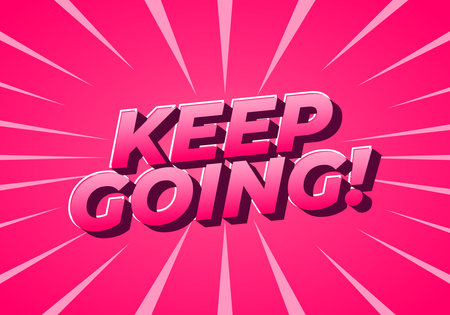 A vibrant pink background with bold, 3D text that reads KEEP GOING! in a motivational style. The design features dynamic rays emanating from the text, enhancing its energetic feel.のイラスト素材