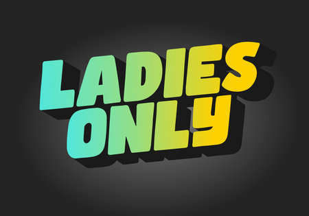 A vibrant graphic design featuring the text LADIES ONLY in bold, playful typography. The letters are colored in a gradient from teal to yellow, set against a dark background, creating a modern and eyeのイラスト素材