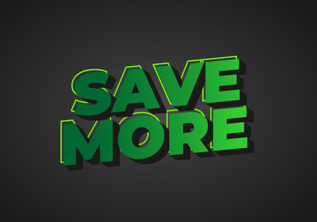 Bold green text saying SAVE MORE with a shadow effect on a dark background.のイラスト素材