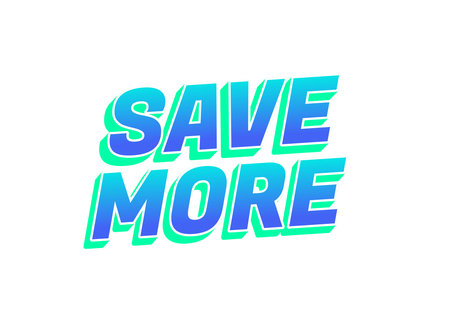 Bold text graphic featuring the phrase SAVE MORE in a vibrant blue and green color scheme, designed to attract attention and convey a message of savings or discounts.のイラスト素材