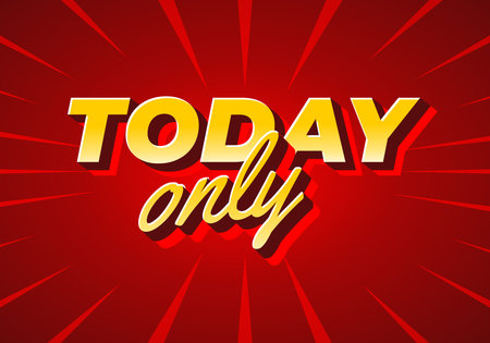 A vibrant graphic featuring the words TODAY ONLY in bold, stylized typography. The background is a striking red with radiating lines, creating a sense of urgency and excitement.のイラスト素材