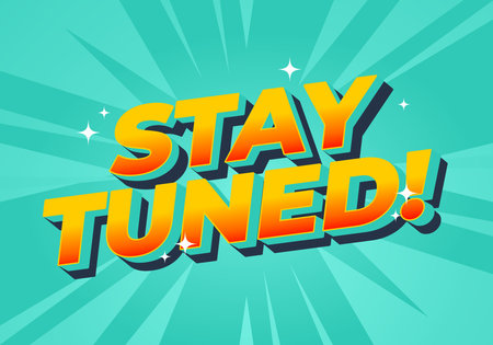 A vibrant graphic design featuring the phrase STAY TUNED! in bold, colorful letters against a bright turquoise background with starburst effects.のイラスト素材