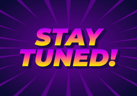 A vibrant graphic design featuring the text STAY TUNED! in bold, stylized typography. The background is a gradient of purple with radiating lines, creating an energetic and engaging atmosphere.のイラスト素材
