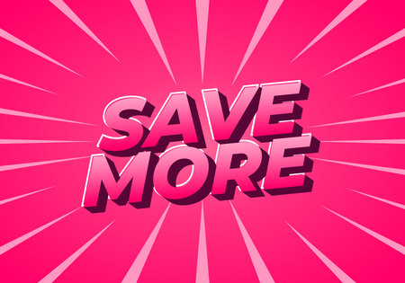 A vibrant pink background with dynamic rays emanating from the center, featuring bold 3D text that reads SAVE MORE. The design is eye catching and energetic, perfect for promotional materials.のイラスト素材