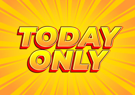 A vibrant graphic featuring the text TODAY ONLY in bold, stylized letters. The background has a sunburst pattern in shades of yellow and orange, creating an eye catching promotional design.のイラスト素材