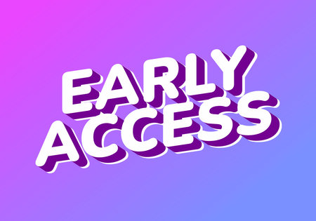 A vibrant graphic design featuring the text Early Access in bold, 3D style with a gradient purple...