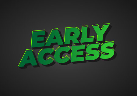Bold green text reading early access on a dark background