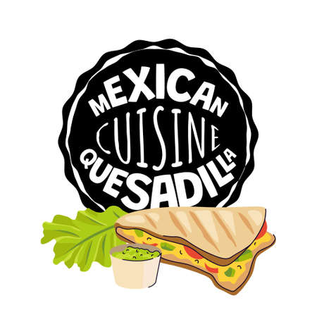 Mexican quesadilla sign. Mexico fast food eatery, cafe or restaurant advertising banner. Latin american cuisine flyer. Traditional dish wheat or corn tortilla with cheese vector eps illustrationのイラスト素材