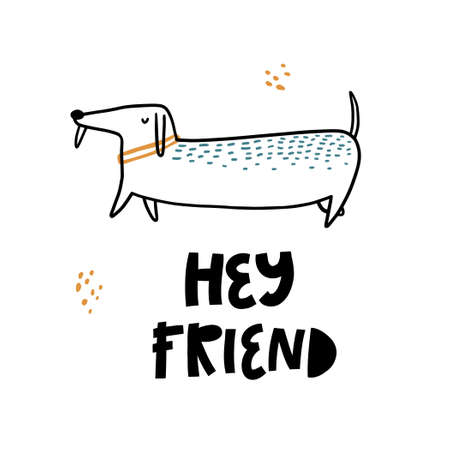 Child poster with cute dog and hand drawn text. Vector funny animal for baby graphic suit printing. Kid print with lettering - hey friend. Greeting card design. Trendy scandinavian vector print. Pets.のイラスト素材