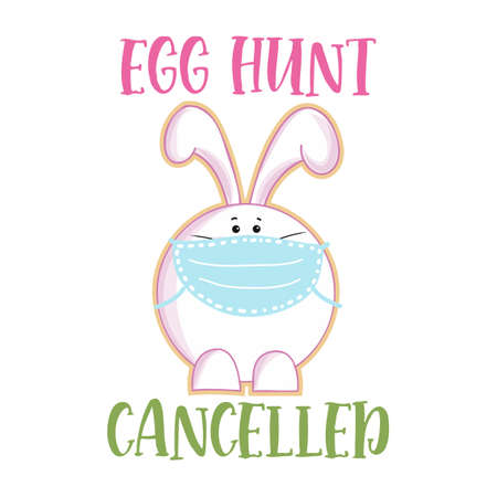 Egg hunt cancelled - Lettering poster with text for self quarine Easter. Hand letter script motivation sign catch word art design. Cute hand drawn rabbit for easter egg huntのイラスト素材