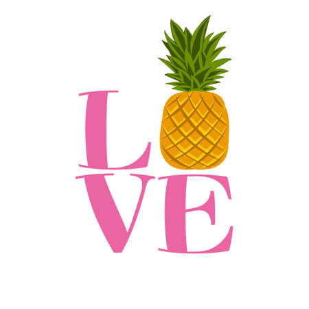 Love pineapple - funny letters, vector saying. Good for scrap booking, posters, textiles, gifts, t shirts.のイラスト素材