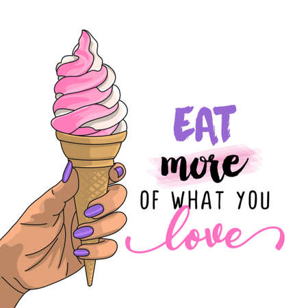 Eat more what you love - Hand holding strawberry and vanilla ice cream cone on white background with lovely quote. Cute hand drawn ice cream in woman hand.Fun happy doodles for advertising, t shirts.のイラスト素材