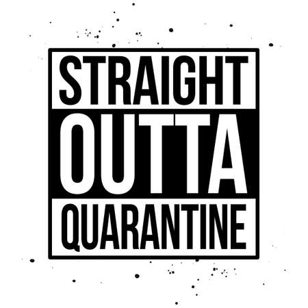 Straight outta quarantine - STOP coronavirus (2019-ncov) - funny lettering phrase - Awareness lettering phrase.のイラスト素材