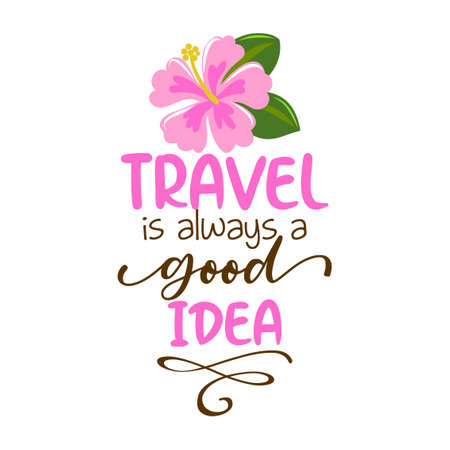 Travel is always a good idea - lovely Concept with pink hibiscus. Good for scrap booking, posters, textiles, gifts, travel sets.のイラスト素材