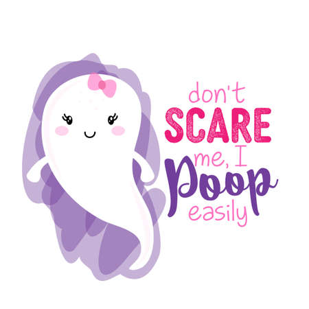 Don't scare me, I poop easily -Halloween overlays, lettering label. Hand drawn Cute Ghost baby girl with quote. Halloween party. Good for baby clothes, dog clothes, greeting cards, banner, decoration.のイラスト素材