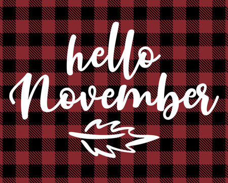 Hello November - text on Red and black tartan plaid scottish Seamless Pattern. Thanksiving greeting...