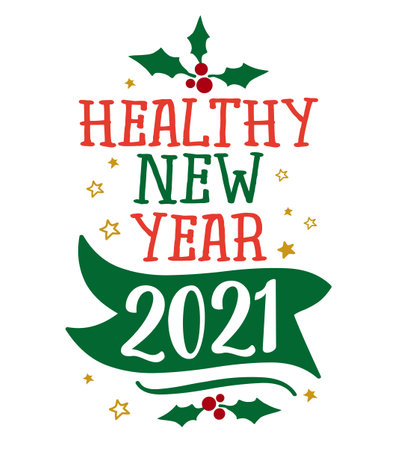 Healthy new year 2021 - happy new year greeting. Lettering typography poster with text for self quarantine. Hand letter script motivation catch word design. STOP Coronavirus (2019-ncov). Hello 2021のイラスト素材
