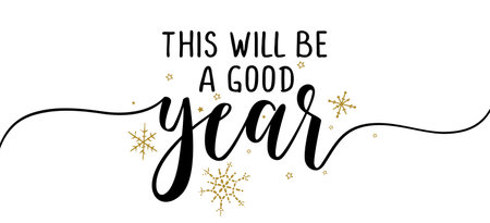 This will be a good year - Inspirational New Year beautiful handwritten quote, gift tag, lettering message. Hand drawn winter, January phrase. Handwritten modern brush calligraphy for 2021. subtitles.のイラスト素材