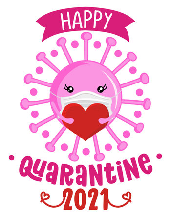 Happy Quarantine Valentine 2021 pun - Awareness lettering phrase. Social distancing poster with text for self quarantine. Hand letter script motivation Valentine's day message.のイラスト素材