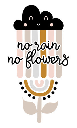 No rain No flowers - cute rainbow decoration with flower. Little rainbow in scandinavian nordic style, posters for nursery room, greeting cards, kids and baby clothes. Isolated vector.のイラスト素材