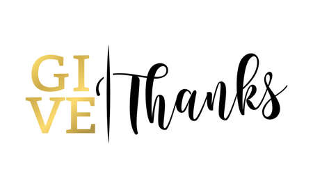 Give thanks - Inspirational Thanksgiving day beautiful handwritten quote, lettering message. Hand drawn autumn, fall phrase. Handwritten modern brush calligraphy for Harvest.のイラスト素材