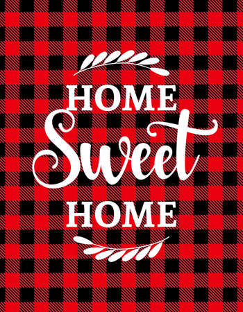 Home Sweet Home - Typography poster. Handmade lettering print with lumberjack buffalo pattern. Vintage illustration for doormats or house decoration.のイラスト素材