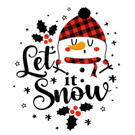 Let it snow - Calligraphy phrase for Christmas with cute snowman. Hand drawn lettering for Xmas greetings cards, invitations. Good for t-shirt, mug, gift, printing press. Buffalo plaidのイラスト素材