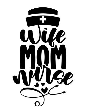 Wife Mom Nurse - Stethoscope shape with text - STOP coronavirus, doctor t-shirt. Nursing, doctor, practitioner, nurse practitioner t shirt design template, speech bubble design.のイラスト素材