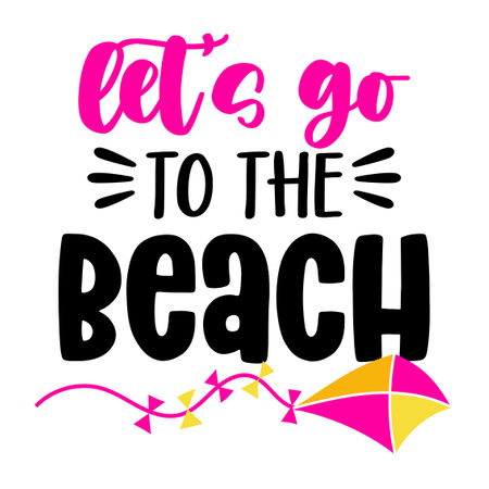 let's go to the beach - funny typography with kite. Good for poster, wallpaper, t-shirt, gift. Summer holiday feeling. Handwritten inspirational quotes about summer.のイラスト素材