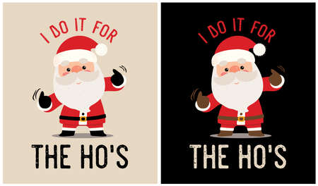I do it for the HO'S - Santa Claus - Christmas Design, vector illustrationのイラスト素材