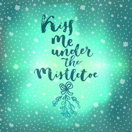Kiss Me Under The Mistletoe. Christmas quote calligraphic greeting card on winter sky northern lights background with stars. Hand lettering, modern calligraphy. Merry Christmas design. Vector illustrationのイラスト素材