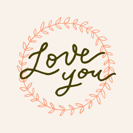 Love You hand drawn Valentines Day quote card. Boho style love wreath logo, badge, postcard, photo overlay, greeting card, T-shirt print in retro style. Vintage calligraphic illustrationのイラスト素材