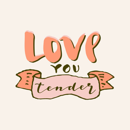 Love You Tender hand drawn Valentines Day quote card. Boho love logo badge, postcard, photo overlay, greeting card, T-shirt print in retro style. Vintage calligraphic artistic illustrationのイラスト素材