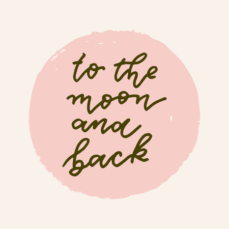 To The Moon And Back artistic hand drawn Valentines Day quote card. Boho style love logo, badge, postcard, photo overlay, greeting card, T-shirt print in retro style. Vintage calligraphic illustrationのイラスト素材