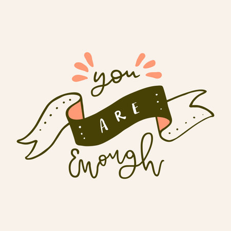You Are Enough. Hand drawn Valentines Day quote card. Boho style love logo, badge, postcard, photo overlay, greeting card, T-shirt print in retro style. Vintage calligraphy artistic illustrationのイラスト素材