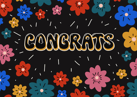 Congratulations hippie style typography groovy greeting card. Bright colorful simple flat scattered flowers on black background. Bright trippy backdrop graduation congrats applaud cardのイラスト素材