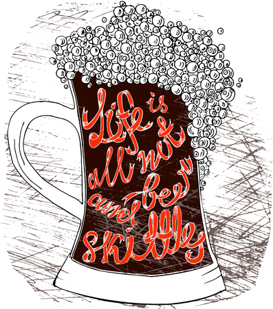 Pint of ale with hand drown inscription. Life is not all beer and skittles. Philosophy banner Vector motivation illustrationのイラスト素材