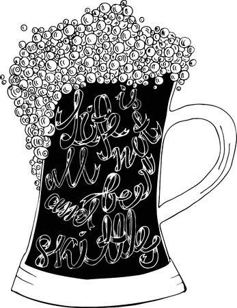Pint of ale with hand drown inscription. Life is not all beer and skittles. Philosophy banner Vector motivation illustrationのイラスト素材