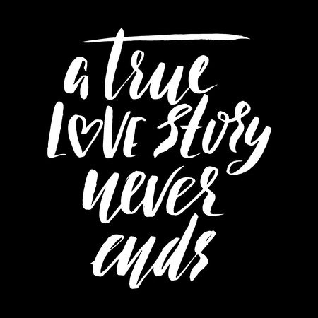 A true love story never ends. Brush calligraphy, handwritten text isolated on white background for Valentine's day card, wedding card, t-shirt or posterのイラスト素材