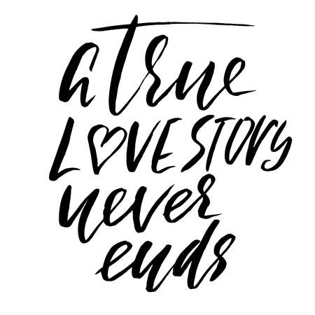 A true love story never ends. Brush calligraphy, handwritten text isolated on white background for Valentine's day card, wedding card, t-shirt or posterのイラスト素材
