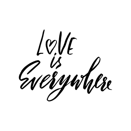 Hand lettered inspirational quote. Love is everywhere. Hand brushed ink lettering. Modern brush calligraphy. Vector illustrationのイラスト素材
