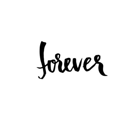 Hand lettered inspirational quote. Forever. Hand brushed ink lettering. Modern brush calligraphy. Vector illustrationのイラスト素材