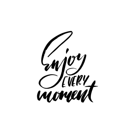 Enjoy every Moment. Inspirational and motivational quote. Hand painted brush lettering. Hand lettering and custom typography for your designs.のイラスト素材