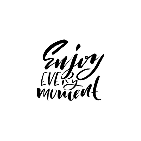 Enjoy every Moment. Inspirational and motivational quote. Hand painted brush lettering. Hand lettering and custom typography for your designs.の写真素材
